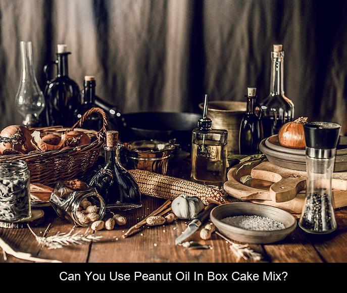 Can you use peanut oil in box cake mix?