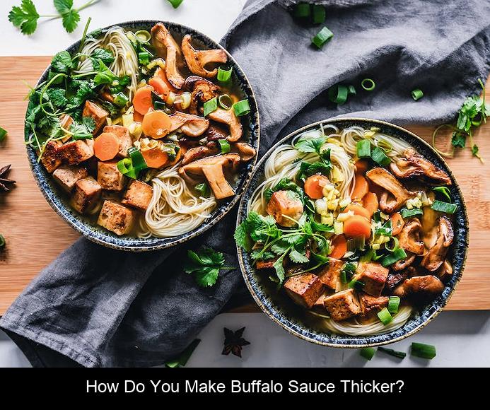 How do you make Buffalo sauce thicker?
