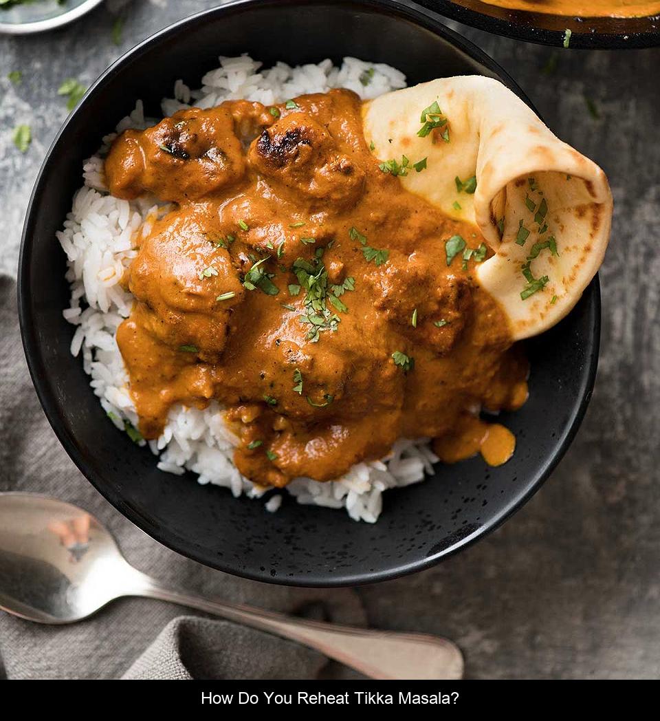 How do you reheat tikka masala?