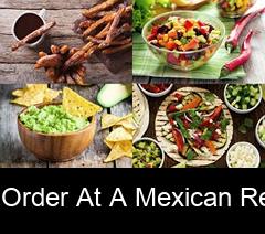 What should I order at a Mexican restaurant diet?