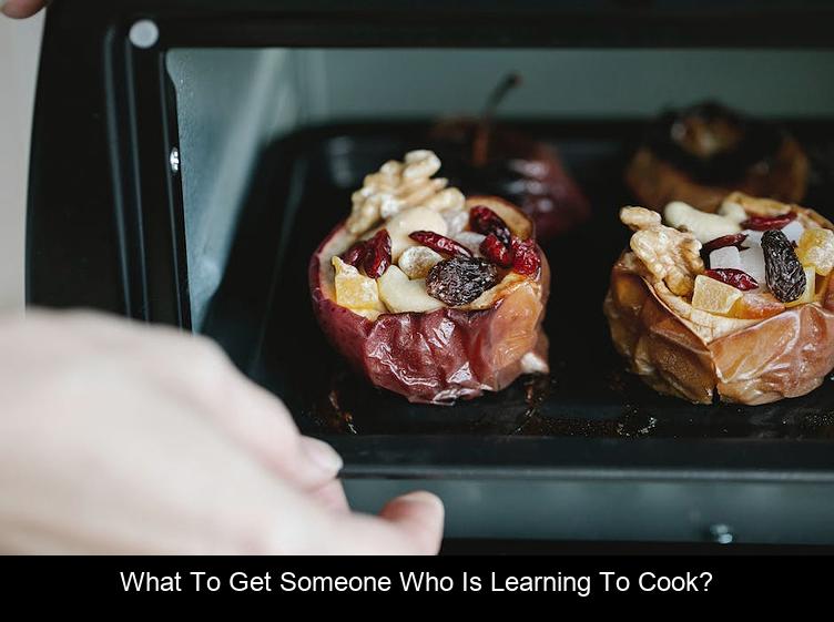 What to get someone who is learning to cook?