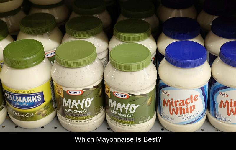 Which mayonnaise is best?